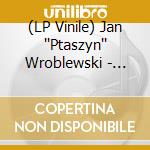 (LP Vinile) Jan ''Ptaszyn'' Wroblewski - Sprzedawcy Glonow (Green Colored Vinyl) (Rsd 2023) vinile