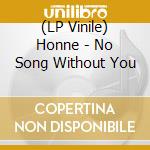 (LP Vinile) Honne - No Song Without You vinile