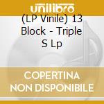 (LP Vinile) 13 Block - Triple S Lp vinile