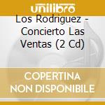 Los Rodriguez - Concierto Las Ventas (2 Cd) cd