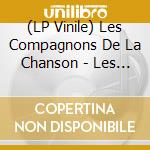 (LP Vinile) Les Compagnons De La Chanson - Les Chansons D'Or lp vinile