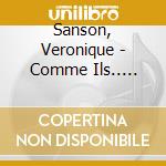 Sanson, Veronique - Comme Ils.. -Cd+Dvd- cd