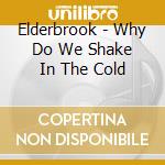 Elderbrook - Why Do We Shake In The Cold cd