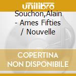 Souchon,Alain - Ames Fifties / Nouvelle cd musicale