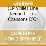 (LP Vinile) Line Renaud - Les Chansons D'Or lp vinile