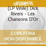 (LP Vinile) Dick Rivers - Les Chansons D'Or lp vinile