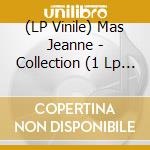 (LP Vinile) Mas Jeanne - Collection (1 Lp Rose) vinile