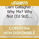 Liam Gallagher - Why Me? Why Not (Ed Std) & As You Were (2 Cd) cd
