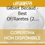 Gilbert Becaud - Best Of/Raretes (2 Cd) cd