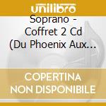 Soprano - Coffret 2 Cd (Du Phoenix Aux Etoiles & L'Everest) cd