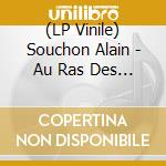 (LP Vinile) Souchon Alain - Au Ras Des Paquerettes (White Vinyl) (Limited) lp vinile