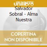 Salvador Sobral - Alma Nuestra cd