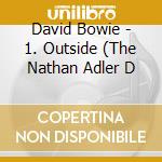 David Bowie - 1. Outside (The Nathan Adler D cd musicale
