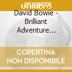 David Bowie - Brilliant Adventure 1992-2001 (11 Cd) cd