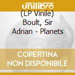 (LP Vinile) Boult, Sir Adrian - Planets vinile