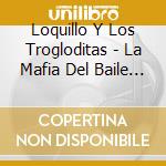 Loquillo Y Los Trogloditas - La Mafia Del Baile / El Ritmo Del Garaje (2 Cd) cd