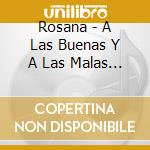 Rosana - A Las Buenas Y A Las Malas / En La Memoria De La (2 Cd) cd
