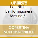 Los Nikis - La Hormigonera Asesina / Martires A Pleno Sol (2 Cd) cd