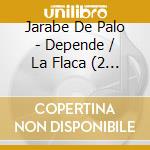 Jarabe De Palo - Depende / La Flaca (2 Cd) cd