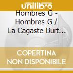 Hombres G - Hombres G / La Cagaste Burt Lancaster (2 Cd) cd