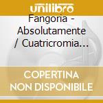Fangoria - Absolutamente / Cuatricromia (2 Cd) cd