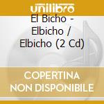 El Bicho - Elbicho / Elbicho (2 Cd) cd