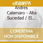 Andres Calamaro - Alta Suciedad / El Cantante (2 Cd) cd musicale