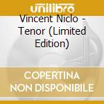 Vincent Niclo - Tenor (Limited Edition) cd