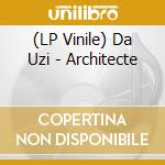 (LP Vinile) Da Uzi - Architecte lp vinile