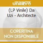 (LP Vinile) Da Uzi - Architecte vinile