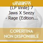 (LP Vinile) 7 Jaws X Seezy - Rage (Edition Limitee) lp vinile