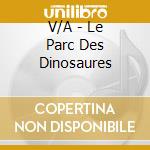 V/A - Le Parc Des Dinosaures