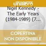 Nigel Kennedy - The Early Years (1984-1989) (7 Cd) cd