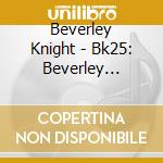 Beverley Knight - Bk25: Beverley Knight With The Leo Green Orchestra cd