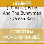(LP Vinile) Echo And The Bunnymen - Ocean Rain vinile