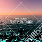 Milk & Sugar + Munch - Ibiza Symphonica cd