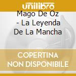 Mago De Oz - La Leyenda De La Mancha cd