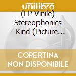 (LP Vinile) Stereophonics - Kind (Picture Disc) vinile