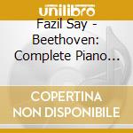 Fazil Say - Beethoven: Complete Piano Sonatas (9 Cd) cd
