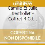 Camille Et Julie Berthollet - Coffret 4 Cd 2019 cd