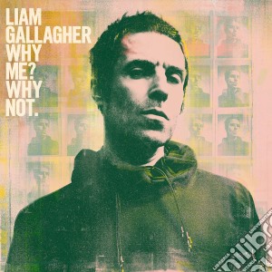 Liam Gallagher - Why Me? Why Not cd musicale di Liam Gallagher
