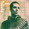 Liam Gallagher - Why Me? Why Not (Deluxe) cd