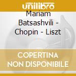 Mariam Batsashvili - Chopin - Liszt cd