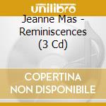 Jeanne Mas - Reminiscences (3 Cd) cd
