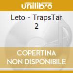 Leto - TrapsTar 2 cd musicale