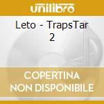 Leto - TrapsTar 2 cd