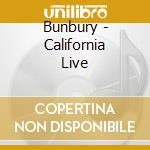 Bunbury - California Live cd