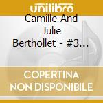 Camille And Julie Berthollet - #3 / Entre 2 (2 Cd) cd musicale