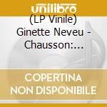(LP Vinile) Ginette Neveu - Chausson: Poeme, Debussy: Viol lp vinile