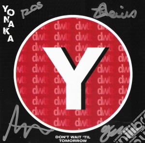 Yonaka - Don't Wait Til Tomorrow cd musicale di Yonaka